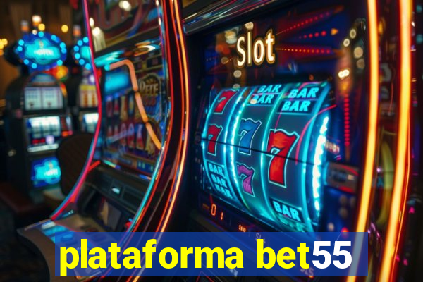 plataforma bet55